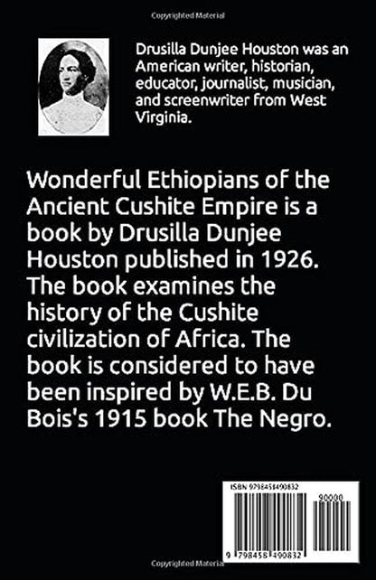 Wonderful Ethiopians of the Ancient Cushite Empire by Drusilla Dunjee Houston :Illustrated Edition
