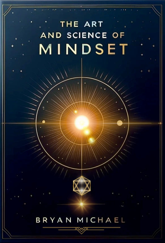 The Art and Science of Mindset