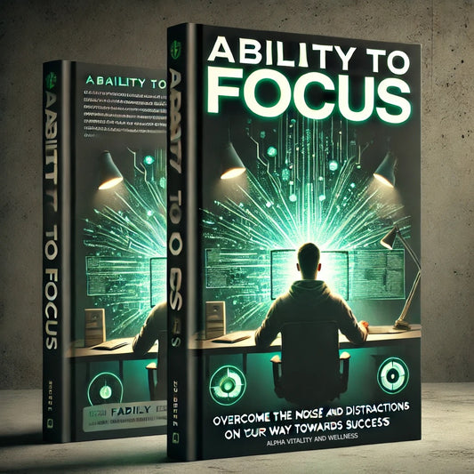 Ability to Focus - Ebook